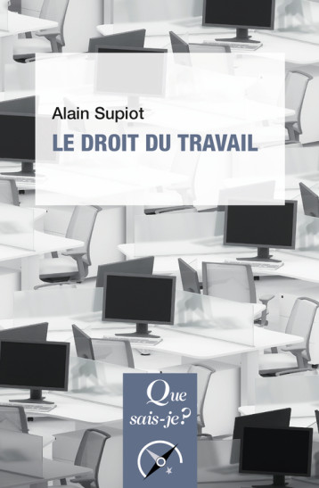 LE DROIT DU TRAVAIL - SUPIOT ALAIN - QUE SAIS JE