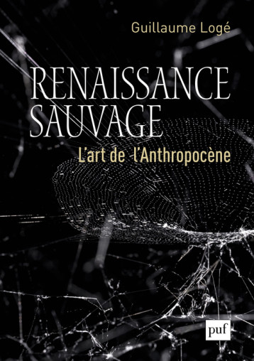 RENAISSANCE SAUVAGE - LOGE GUILLAUME - PUF