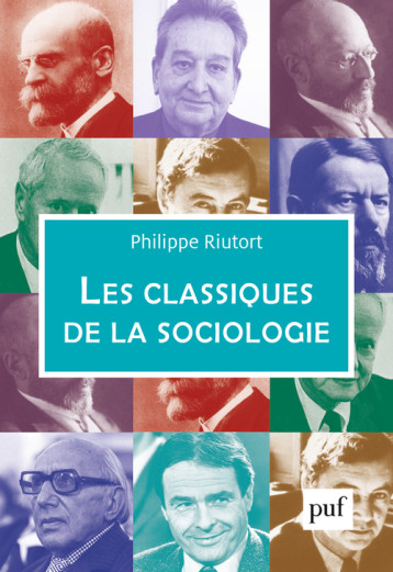 LES CLASSIQUES DE LA SOCIOLOGIE - RIUTORT PHILIPPE - PUF