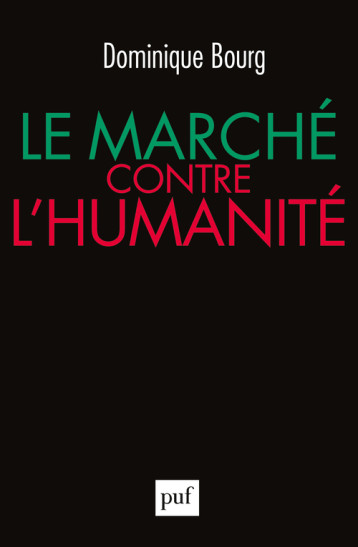 LE MARCHE CONTRE L'HUMANITE - BOURG DOMINIQUE - PUF