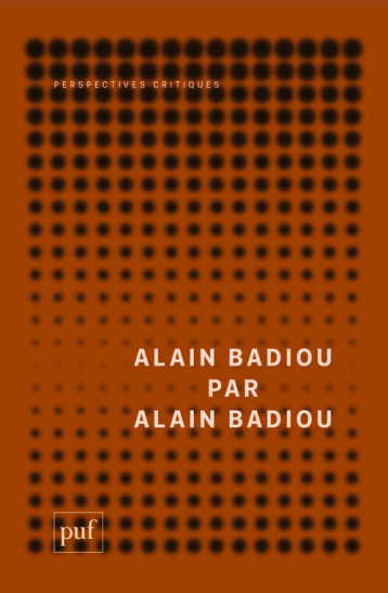 ALAIN BADIOU PAR ALAIN BADIOU - BADIOU ALAIN - PUF