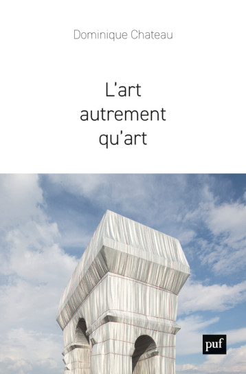 L'ART AUTREMENT QU'ART - CHATEAU DOMINIQUE - PUF