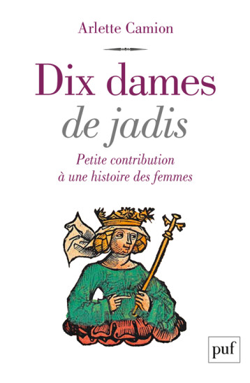 DIX DAMES DE JADIS - CAMION ARLETTE - PUF