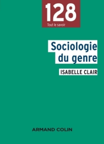 SOCIOLOGIE DU GENRE - NP - CLAIR ISABELLE - ARMAND COLIN