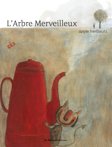 L'ARBRE MERVEILLEUX - HERBAUTS ANNE - CASTERMAN