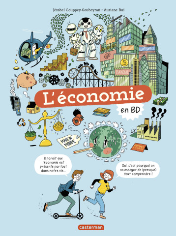 LE MONDE ACTUEL EN BD - L'ECONOMIE - COUPPEY-SOUBEYRAN JE - CASTERMAN