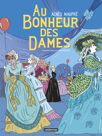 LE BONHEUR DES DAMES - MAUPRE AGNES - CASTERMAN