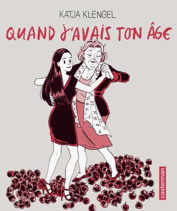 QUAND J'AVAIS TON AGE - KLENGEL KATJA - CASTERMAN