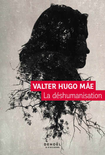 LA DESHUMANISATION - MAE VALTER HUGO - DENOEL