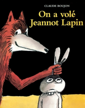 ON A VOLE JEANNOT LAPIN (BROCHE) - BOUJON CLAUDE - EDL