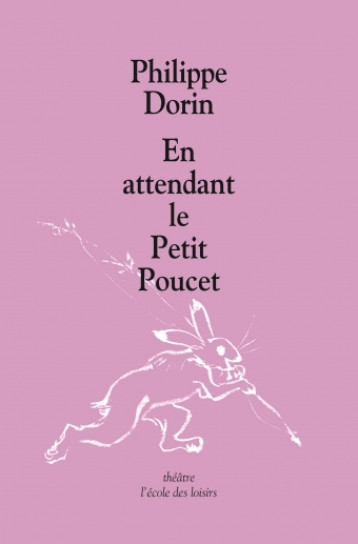 EN ATTENDANT LE PETIT POUCET - DORIN PHILIPPE - EDL