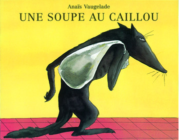 SOUPE AU CAILLOU (UNE) - VAUGELADE ANAIS - EDL