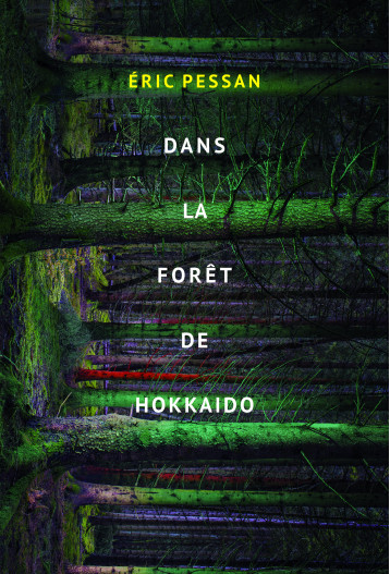 DANS LA FORET DE HOKKAIDO - PESSAN ERIC - EDL