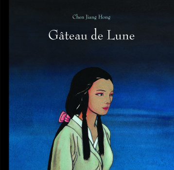 LE GATEAU DE LUNE - CHEN JIANG HONG - EDL