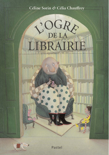 L'OGRE DE LA LIBRAIRIE - CHAUFFREY CELIA / SO - EDL