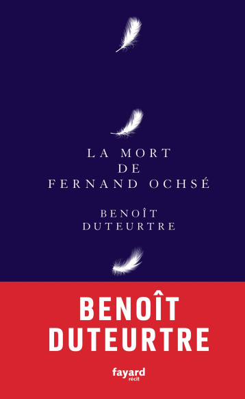 LA MORT DE FERNAND OCHSE - DUTEURTRE BENOIT - FAYARD