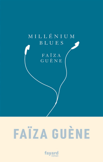 MILLENIUM BLUES - GUENE FAIZA - FAYARD