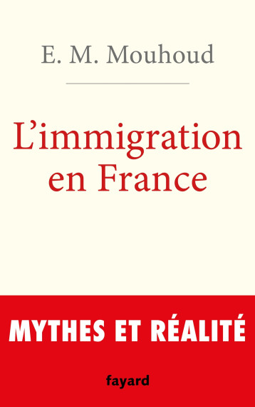 L'IMMIGRATION EN FRANCE - MOUHOUD E.M. - FAYARD