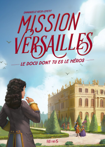 MISSION VERSAILLES - KECIR-LEPETIT E. - FLEURUS