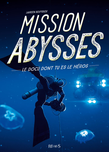 MISSION ABYSSES - BOUYSSOU LAUREEN - FLEURUS