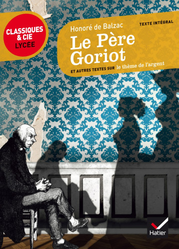 LE PERE GORIOT - BALZAC HONORE - HATIER