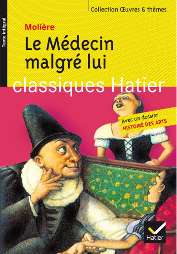 LE MEDECIN MALGRE LUI - MOLIERE - HATIER