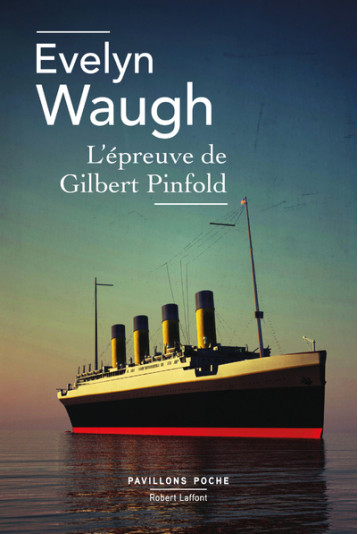 L'EPREUVE DE GILBERT PINFOLD - PAVILLONS POCHE - WAUGH EVELYN - ROBERT LAFFONT