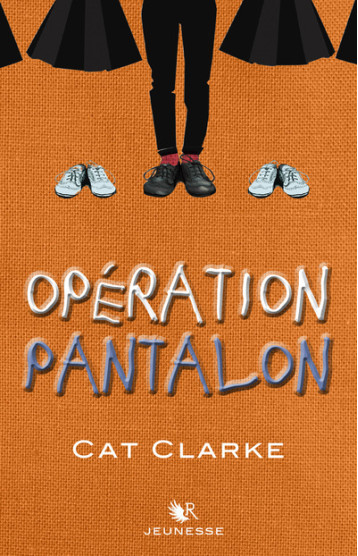 OPERATION PANTALON - CLARKE CAT - ROBERT LAFFONT