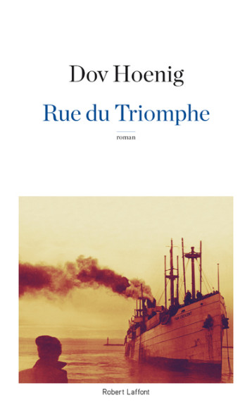 RUE DU TRIOMPHE - HOENIG DOV - ROBERT LAFFONT