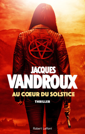 AU COEUR DU SOLSTICE - VANDROUX JACQUES - ROBERT LAFFONT