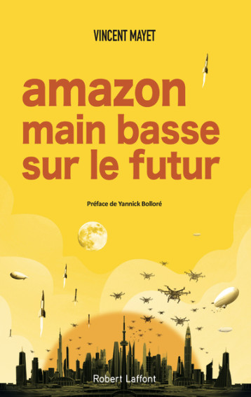 AMAZON, MAIN BASSE SUR LE FUTUR - MAYET VINCENT - ROBERT LAFFONT