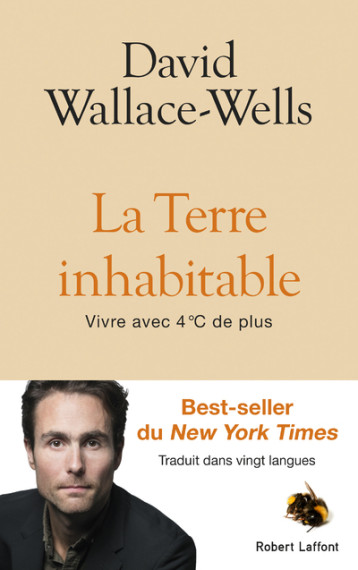 LA TERRE INHABITABLE - WALLACE-WELLS DAVID - ROBERT LAFFONT