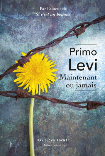 MAINTENANT OU JAMAIS - PAVILLONS POCHE - LEVI PRIMO - ROBERT LAFFONT