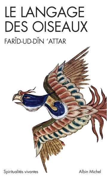 LE LANGAGE DES OISEAUX - ATTAR FARID-UD DIN - ALBIN MICHEL