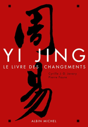 YI JING - JAVARY CYRILLE J.-D. - ALBIN MICHEL