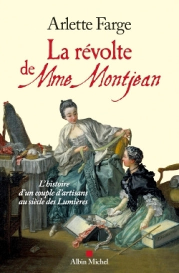 LA REVOLTE DE MME MONTJEAN - FARGE ARLETTE - ALBIN MICHEL