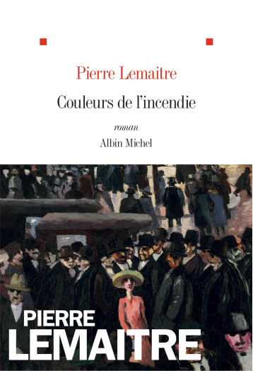 COULEURS DE L'INCENDIE - LEMAITRE PIERRE - ALBIN MICHEL