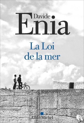 LA LOI DE LA MER - ENIA DAVIDE - ALBIN MICHEL