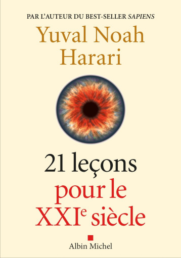 21 LECONS POUR LE XXIEME SIECLE - HARARI YUVAL NOAH - ALBIN MICHEL