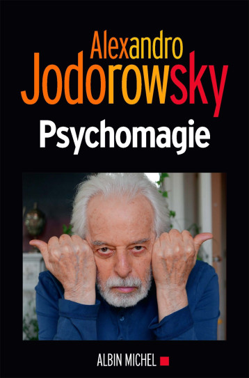 PSYCHOMAGIE - JODOROWSKY ALEXANDRO - ALBIN MICHEL