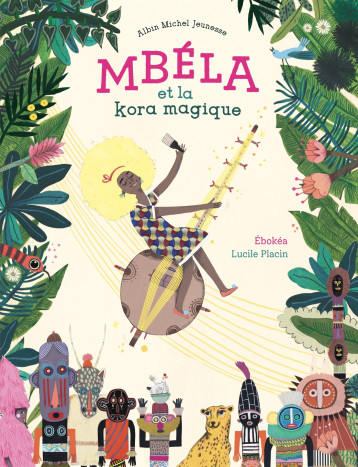 MBELA ET LA KORA MAGIQUE - EBOKEA M-F. - ALBIN MICHEL