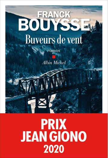 LES BUVEURS DE VENT - BOUYSSE FRANCK - ALBIN MICHEL