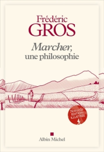 MARCHER, UNE PHILOSOPHIE - GROS FREDERIC - ALBIN MICHEL