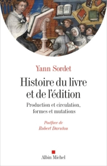 HISTOIRE DU LIVRE ET DE L'EDITION - SORDET YANN - ALBIN MICHEL