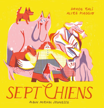 SEPT CHIENS - CALI/PLAGGIO - ALBIN MICHEL