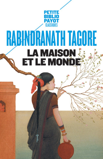 LA MAISON ET LE MONDE - TAGORE RABINDRANATH/ - PAYOT