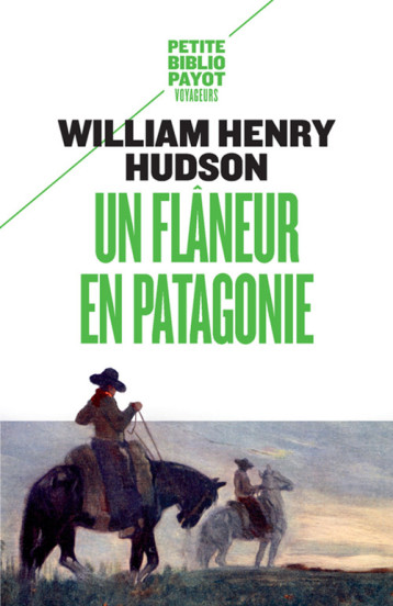 UN FLANEUR EN PATAGONIE - HUDSON WILLIAM-HENRY - PAYOT