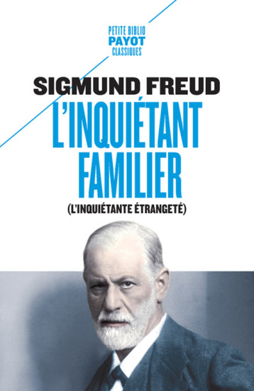 L'INQUIETANT FAMILIER - [L'INQUIETANTE ETRANGETE] - FREUD SIGMUND/MANNON - PAYOT