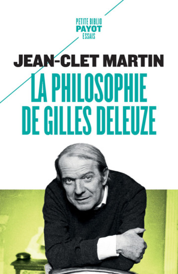 LA PHILOSOPHIE DE GILLES DELEUZE - MARTIN JEAN-CLET - PAYOT