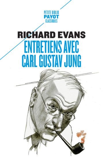 ENTRETIENS AVEC CARL GUSTAV JUNG - EVANS RICHARD - PAYOT